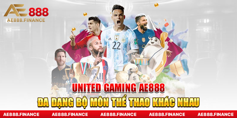 United Gaming AE888 đa dạng bộ môn thể thao khác nhau